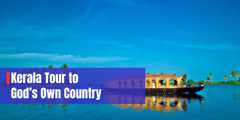 Kerala Tour Package – 11 Days Best of God’s Own Country