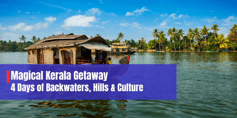 Magical Kerala Getaway – 4 Days of Backwaters, Hills & Culture